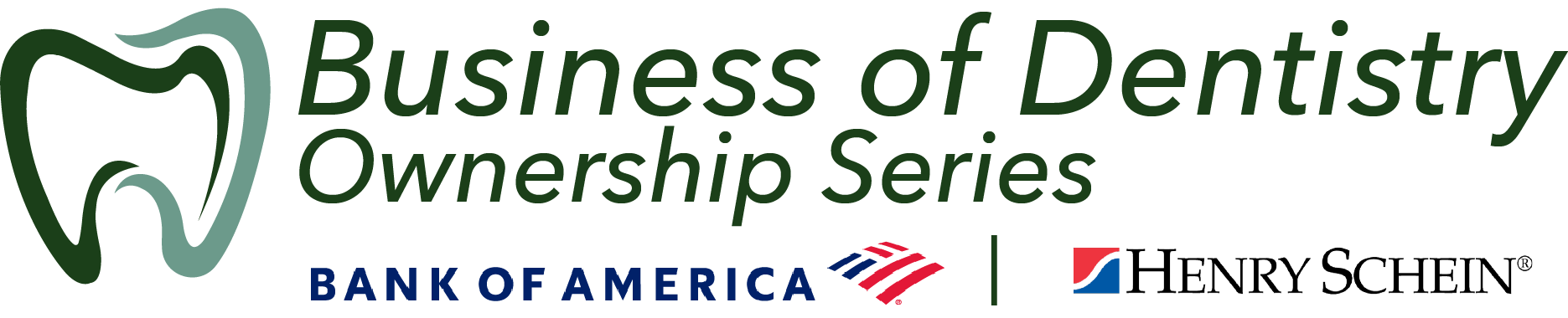 Business of Dentistry Ownership Series. Bank of America, Henry Schein
