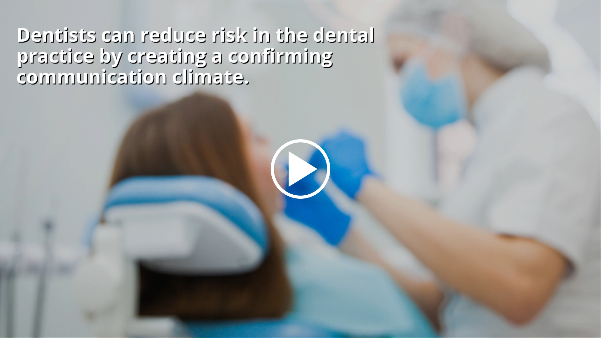 Dentists can reduce risk in the dental pratice by creatin a confirming communication climate.