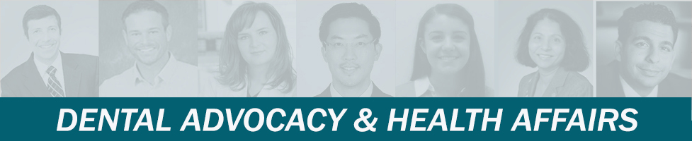 dental advocacy and health affairs