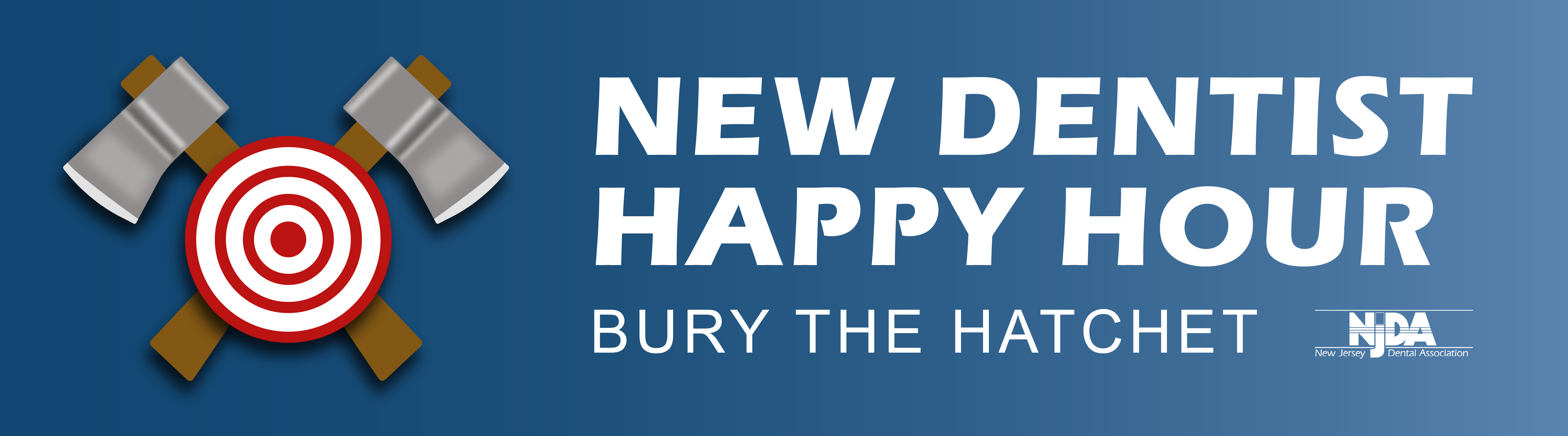 New Dentist Happy Hour- Bury the Hatchet